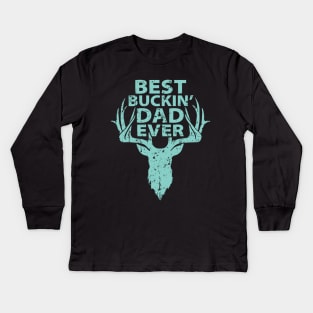 Best Buckin Dad Ever Kids Long Sleeve T-Shirt